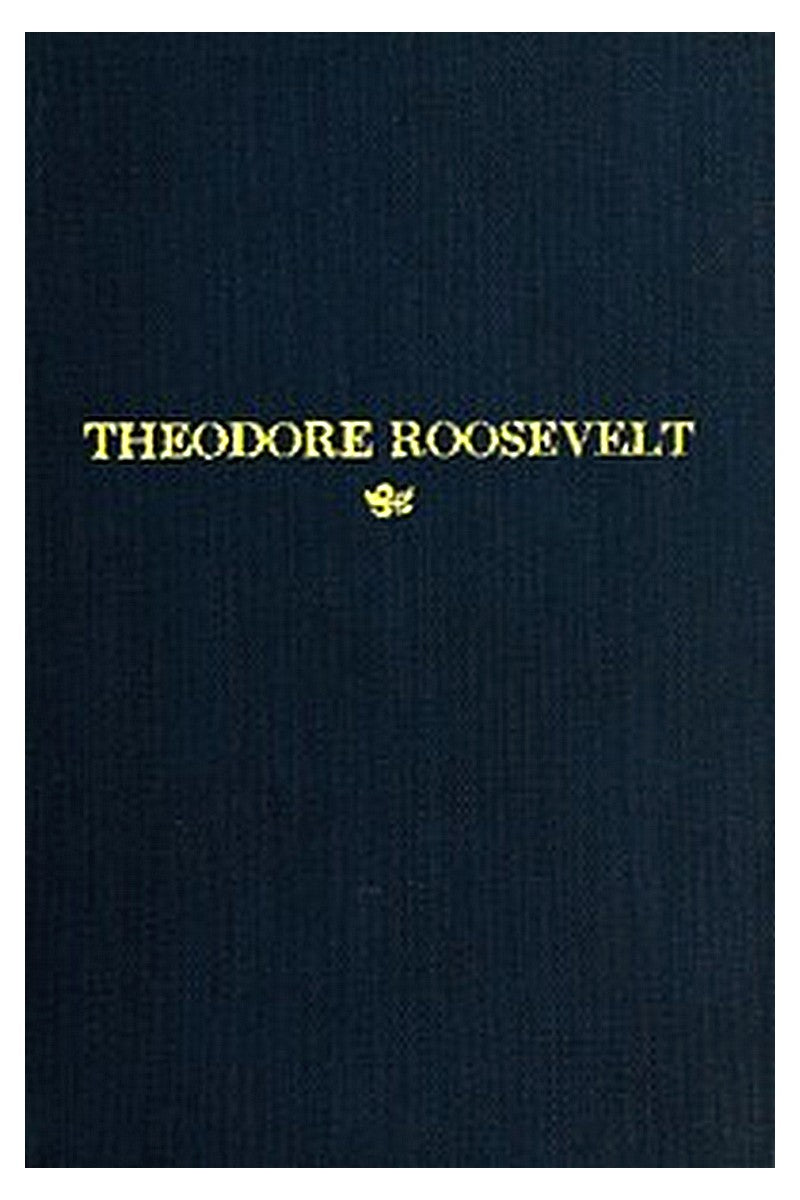 Theodore Roosevelt
