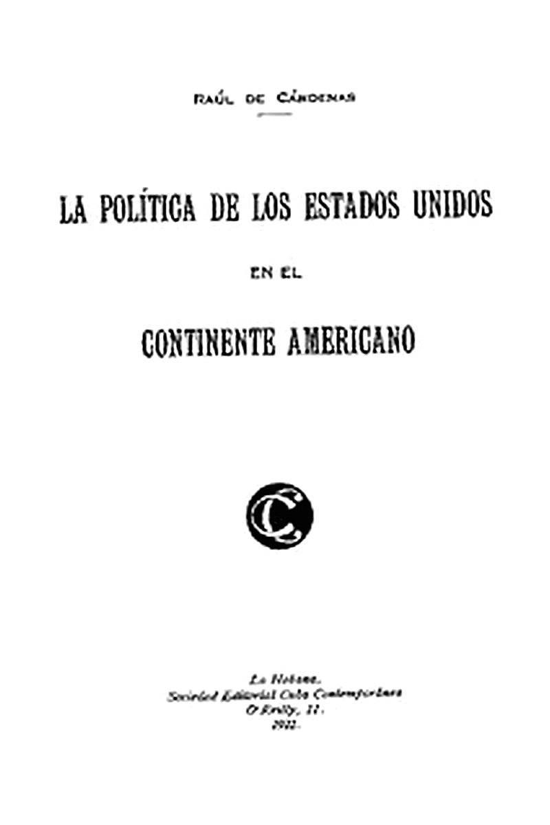 La Política de los Estados Unidos en el Continente Americano