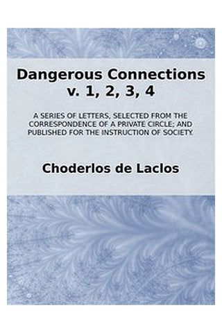 Dangerous Connections, v. 1, 2, 3, 4
