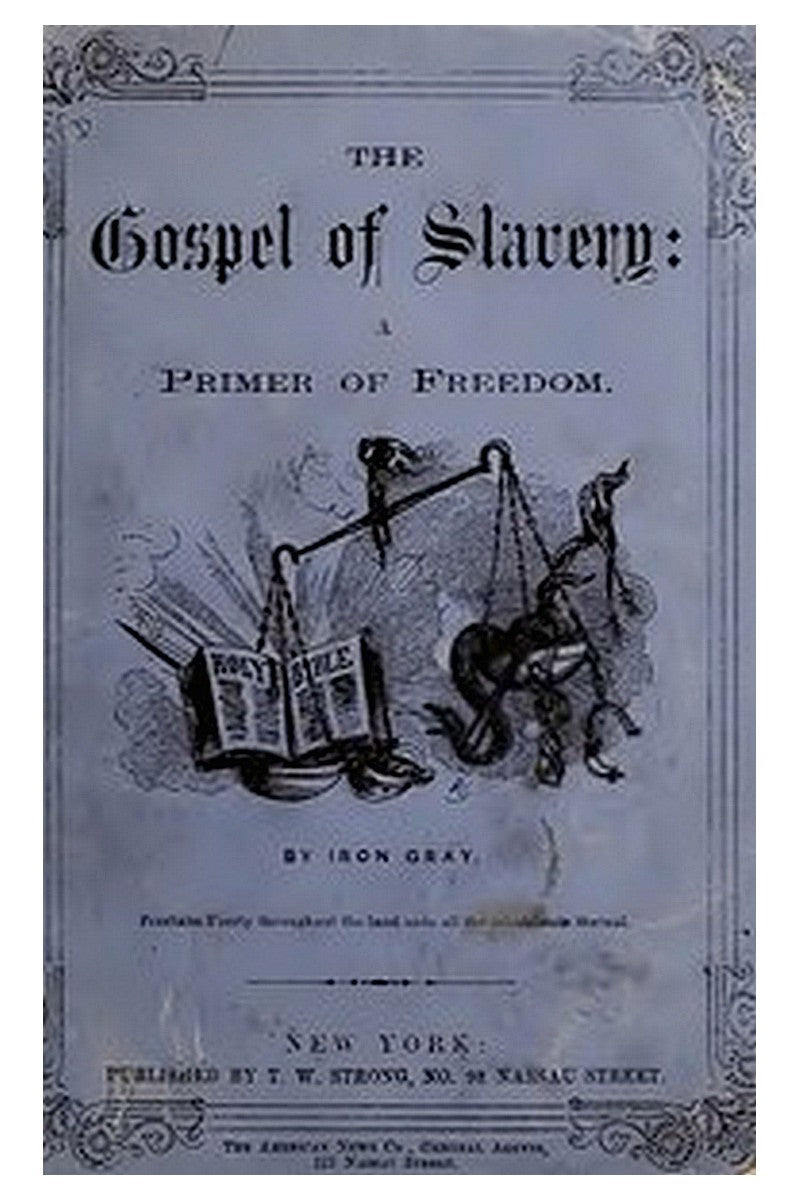 The Gospel of Slavery: A Primer of Freedom