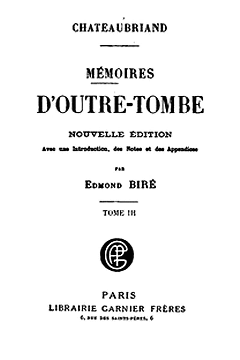 Mémoires d'Outre-Tombe, Tome 3