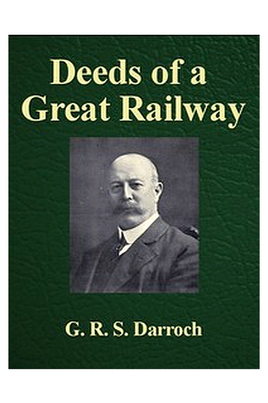 Deeds of a Great Railway
