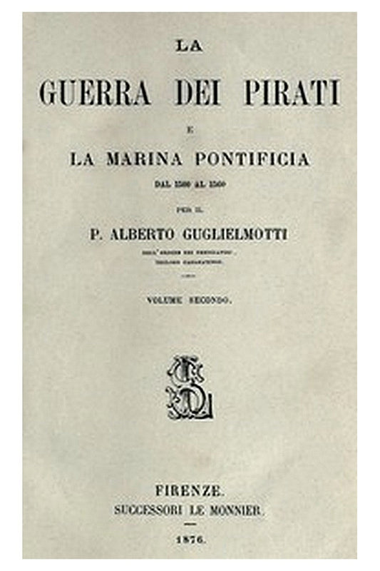 La guerra dei pirati e la marina pontificia dal 1500 al 1560, vol. 2