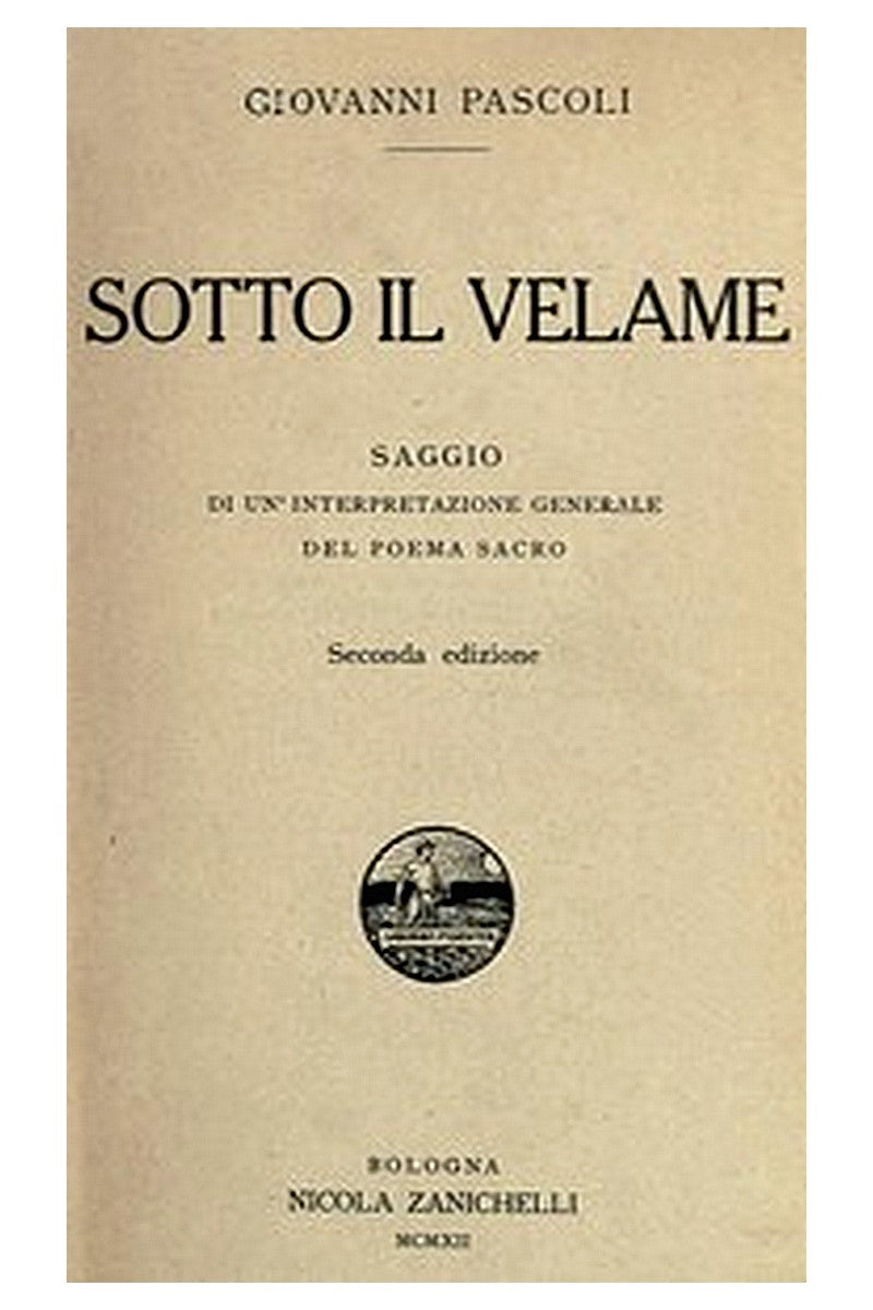 Sotto il velame: Saggio di un'interpretazione generale del poema sacro