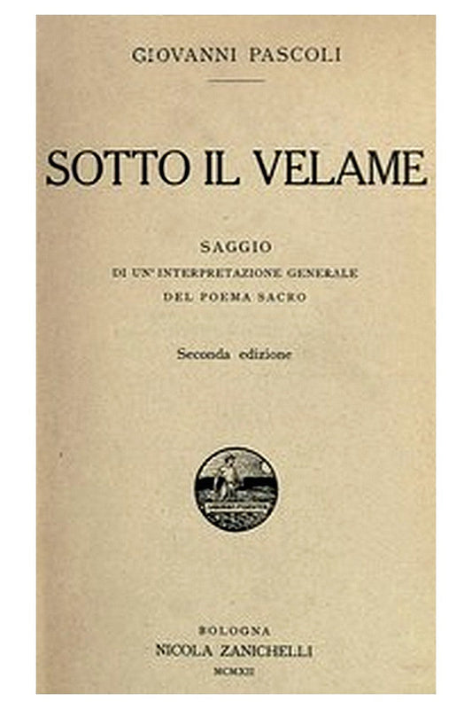 Sotto il velame: Saggio di un'interpretazione generale del poema sacro