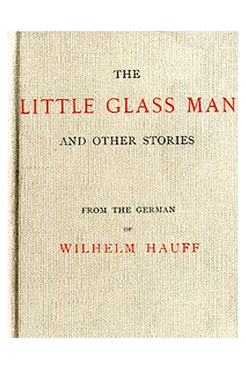 The Little Glass Man, and Other Stories
