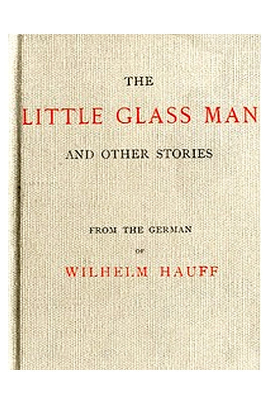 The Little Glass Man, and Other Stories