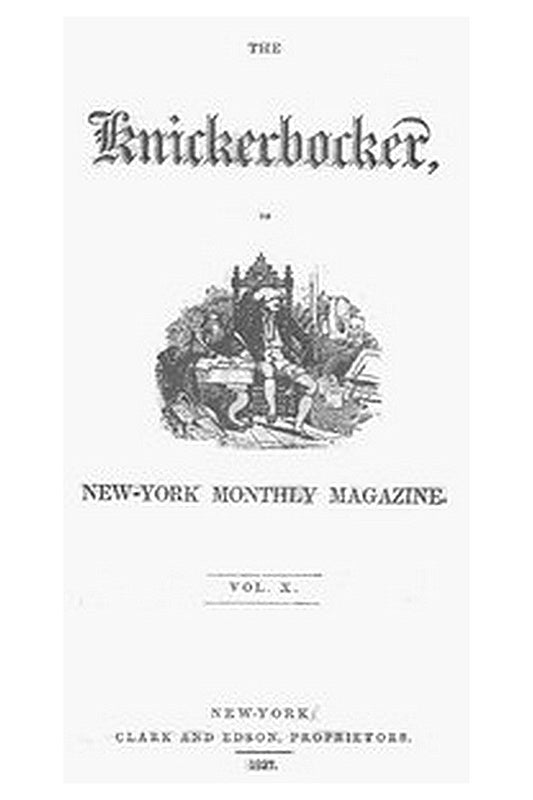 The Knickerbocker, Vol. 10, No. 1, July 1837