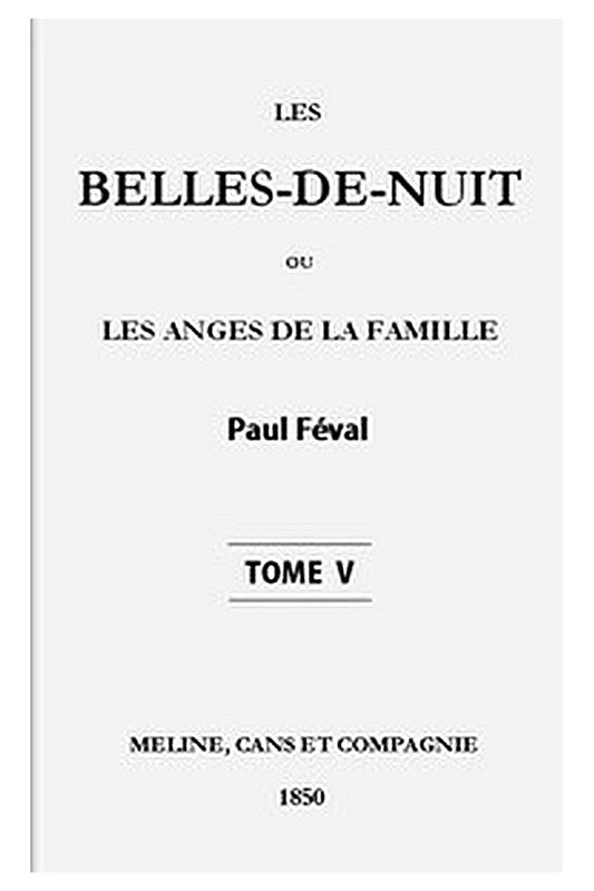 Les belles-de-nuit ou, les anges de la famille. tome 5