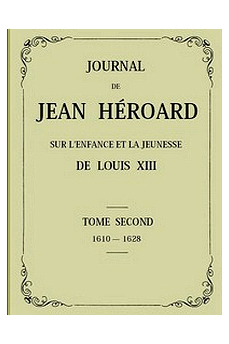 Journal de Jean Héroard - Tome 2
