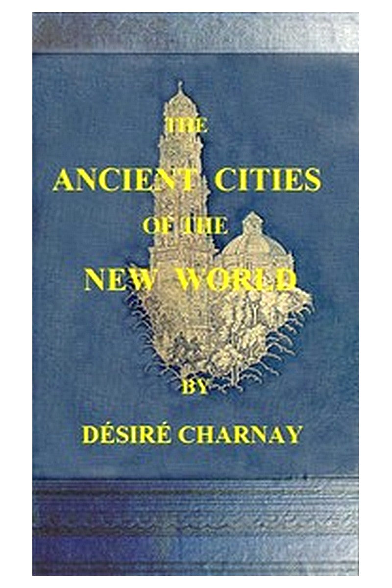 The Ancient Cities of the New World