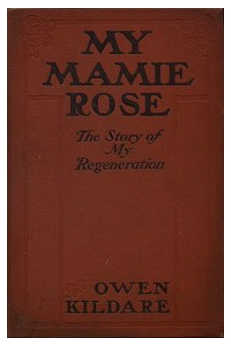 My Mamie Rose: The Story of My Regeneration