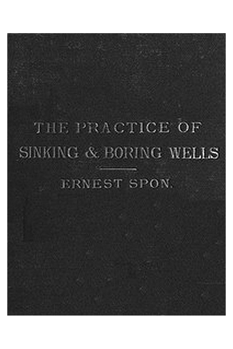 Water Supply: the Present Practice of Sinking and Boring Wells
