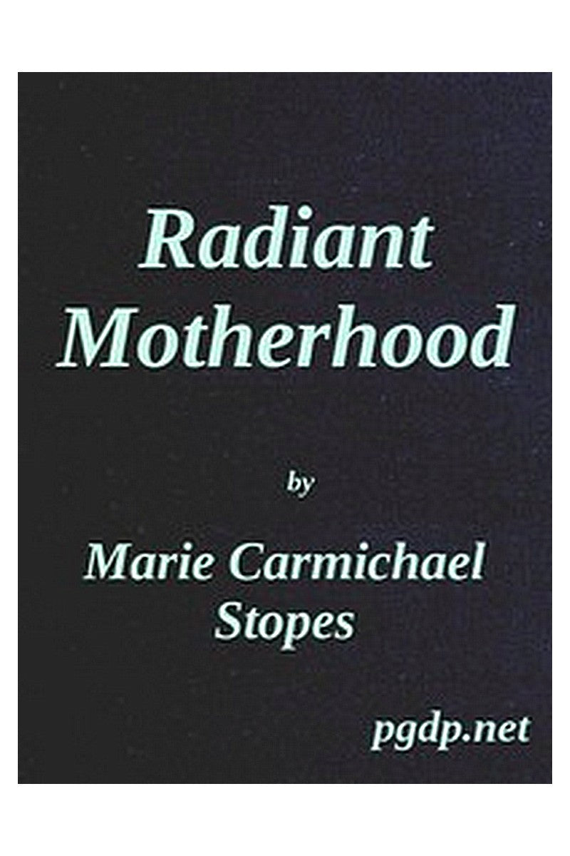 Radiant Motherhood: A Book for Those Who are Creating the Future