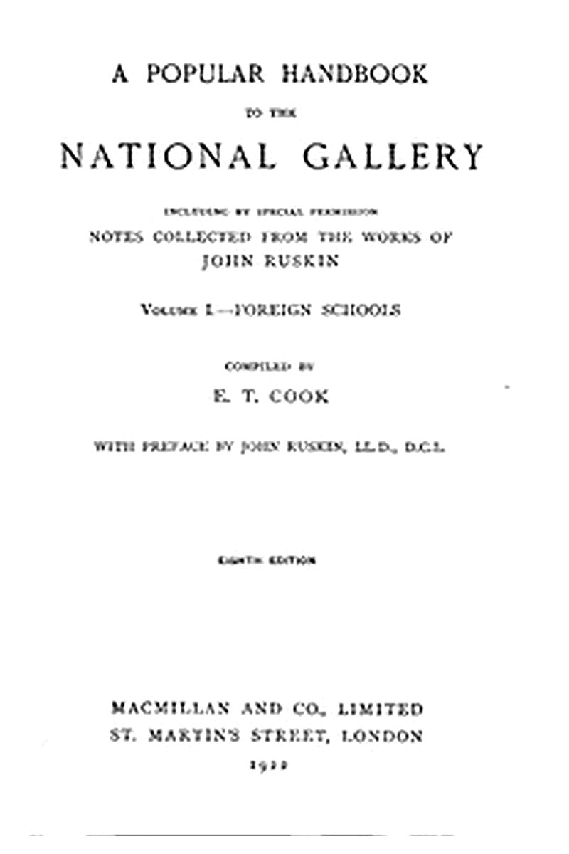 A Popular Handbook to the National Gallery, Volume I, Foreign Schools
