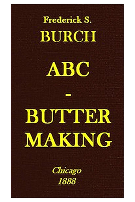 ABC Butter Making: A Hand-Book for the Beginner