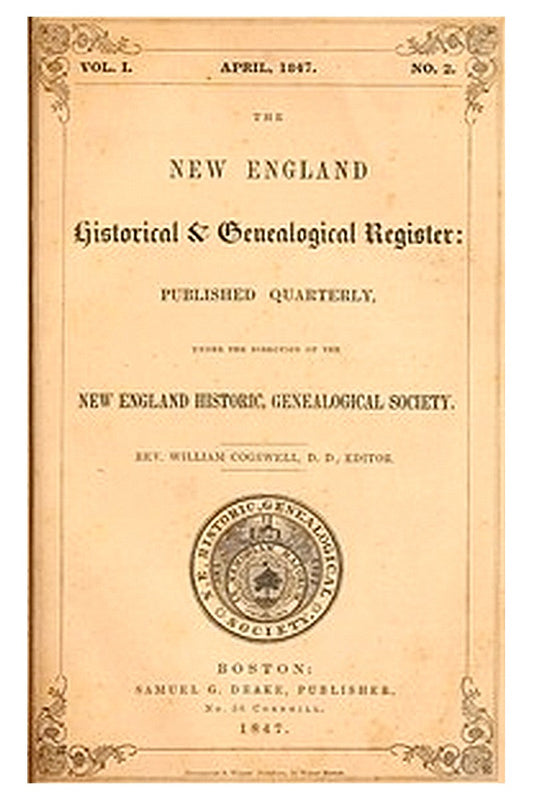 The New England Historical & Genealogical Register, Vol. 1, No. 2, April 1847