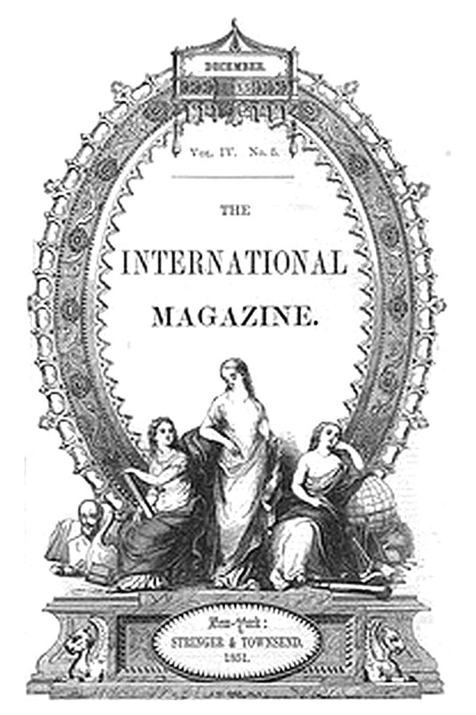 The International Magazine, Volume 4, No. 5, December 1851