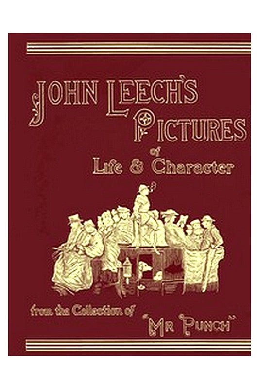 John Leech's Pictures of Life and Character, Vol. 3 (of 3)
