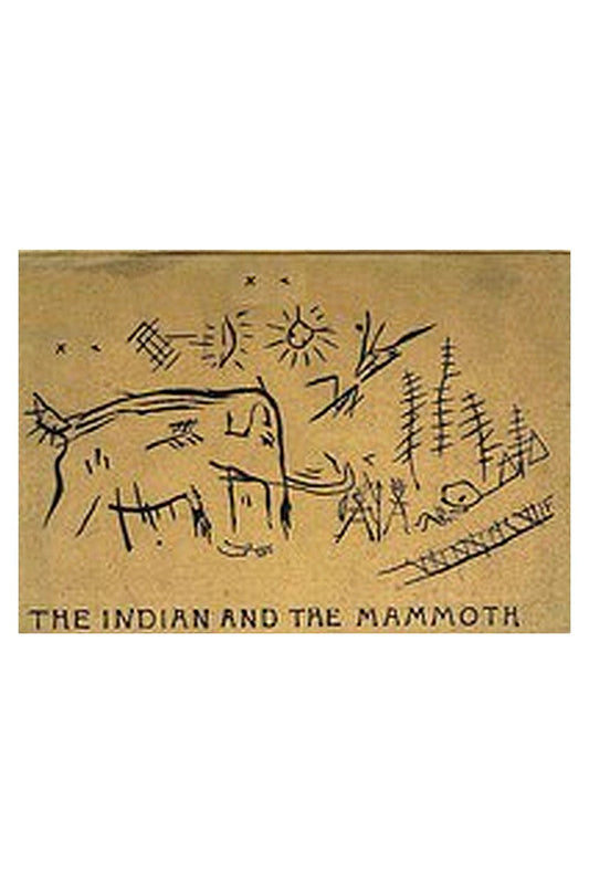 The Lenape Stone or, The Indian and the Mammoth