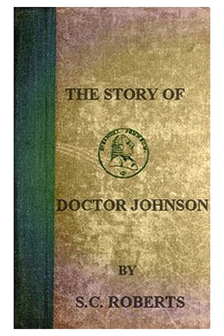 The Story of Doctor Johnson Being an Introduction to Boswell's Life
