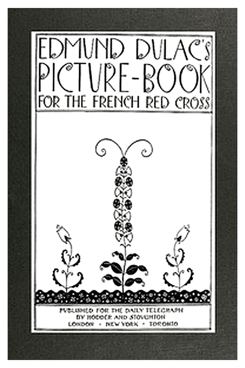 Edmund Dulac's Picture-Book for the French Red Cross