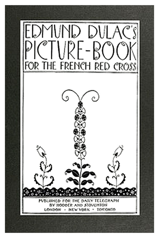 Edmund Dulac's Picture-Book for the French Red Cross