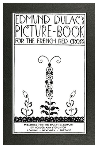 Edmund Dulac's Picture-Book for the French Red Cross