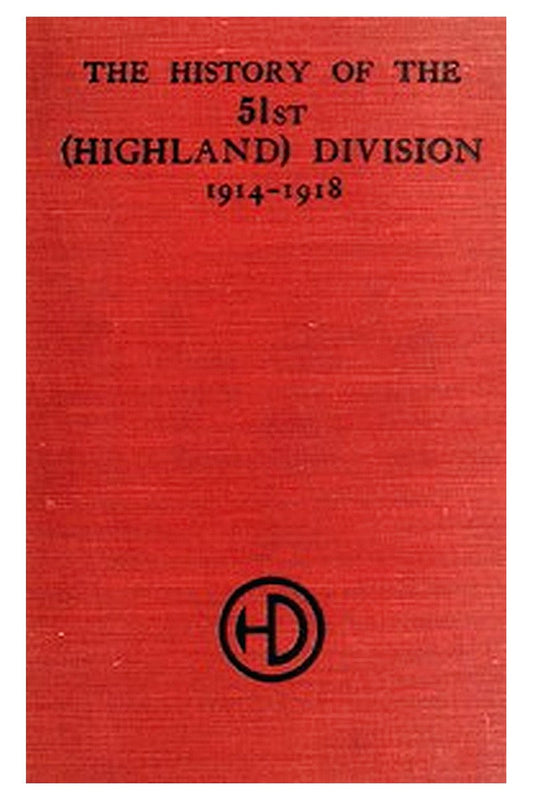 The History of the 51st (Highland) Division 1914-1918
