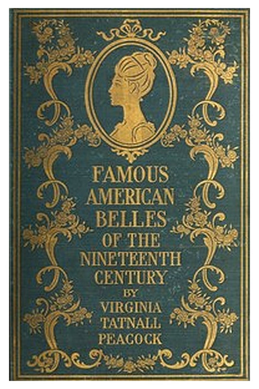 Famous American Belles of the 19th Century