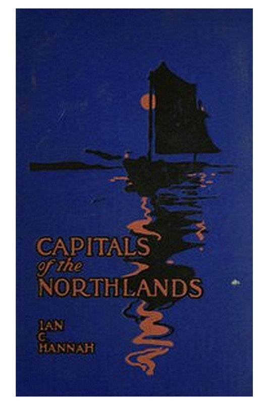 Capitals of the Northlands: Tales of Ten Cities
