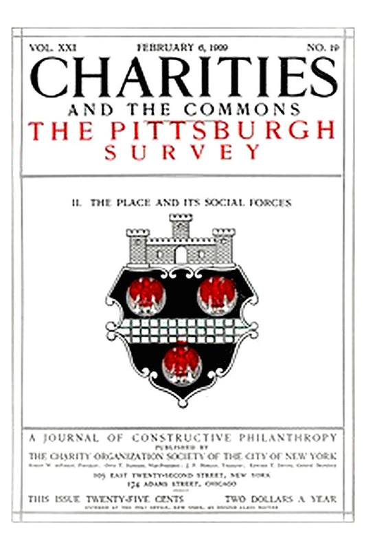 Charities and the Commons: The Pittsburgh Survey, Part II. The Place and Its Social Forces