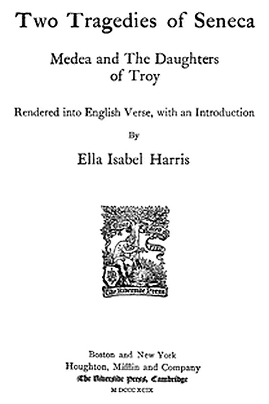 Two Tragedies of Seneca: Medea and The Daughters of Troy
