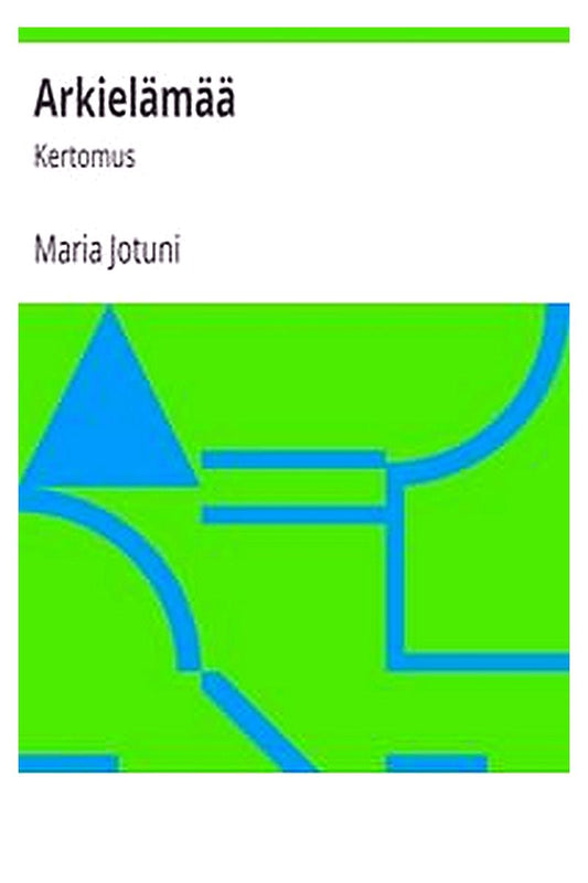 Arkielämää: Kertomus