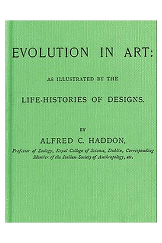 Evolution in Art: As Illustrated by the Life-histories of Designs