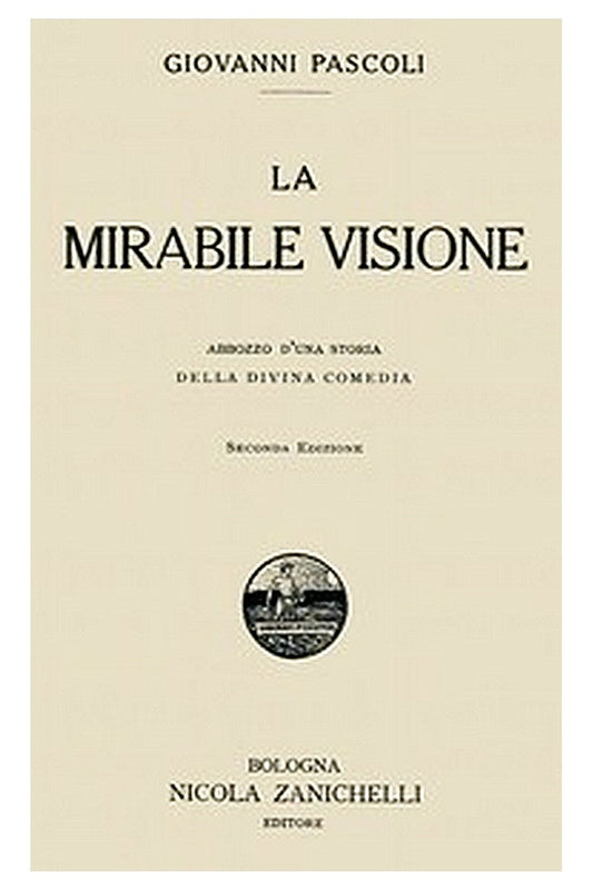 La mirabile visione: Abbozzo d'una storia della Divina Comedia