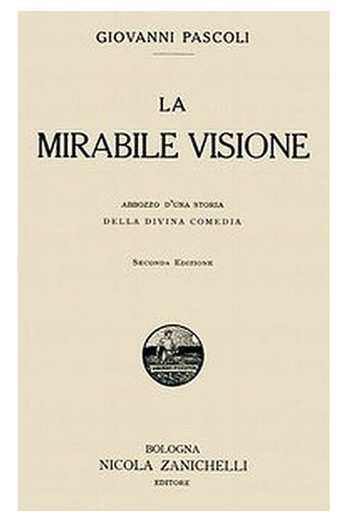La mirabile visione: Abbozzo d'una storia della Divina Comedia