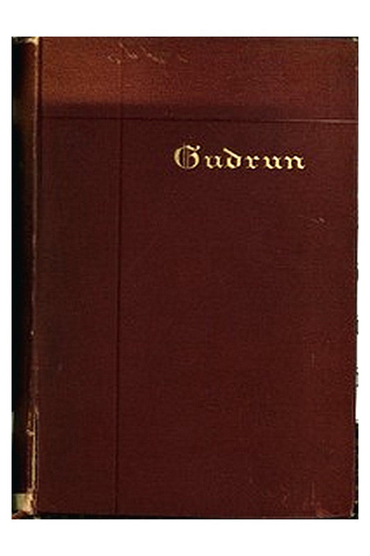 Gudrun: A Mediaeval Epic