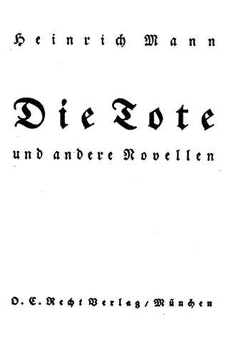 Die Tote und andere Novellen