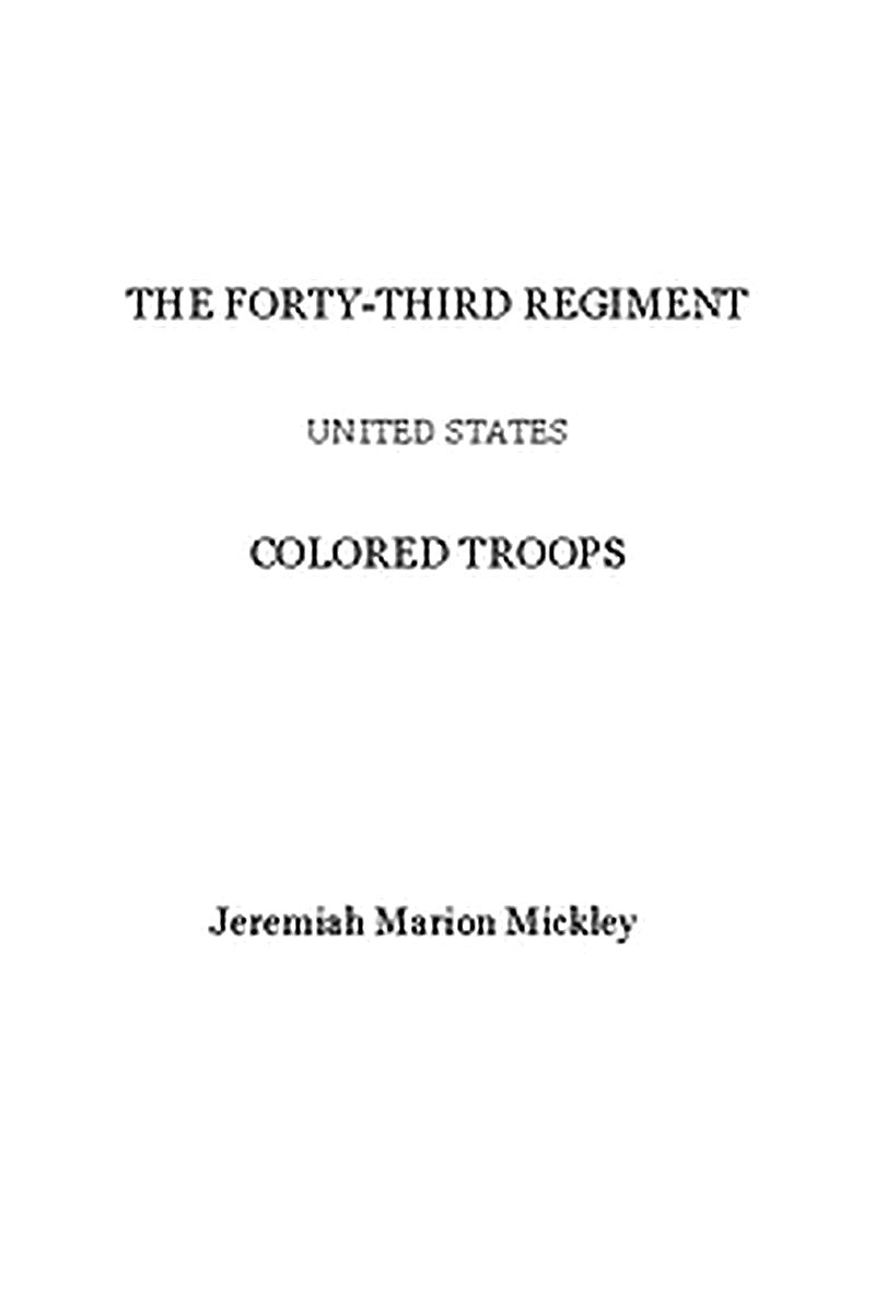 The 43rd regiment United States Colored Troops