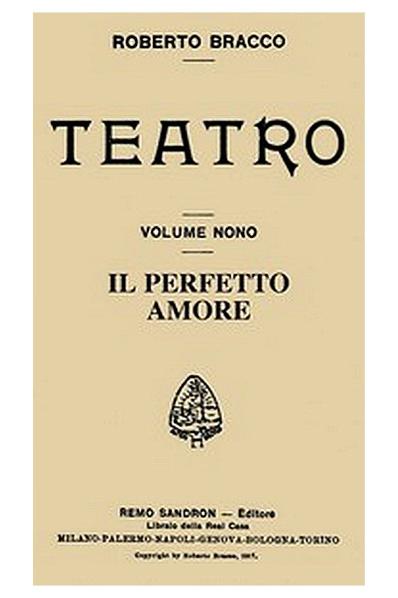 Il perfetto amore: Dialogo in tre atti