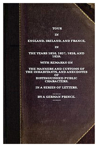 Tour in England, Ireland, and France, in the years 1826, 1827, 1828 and 1829