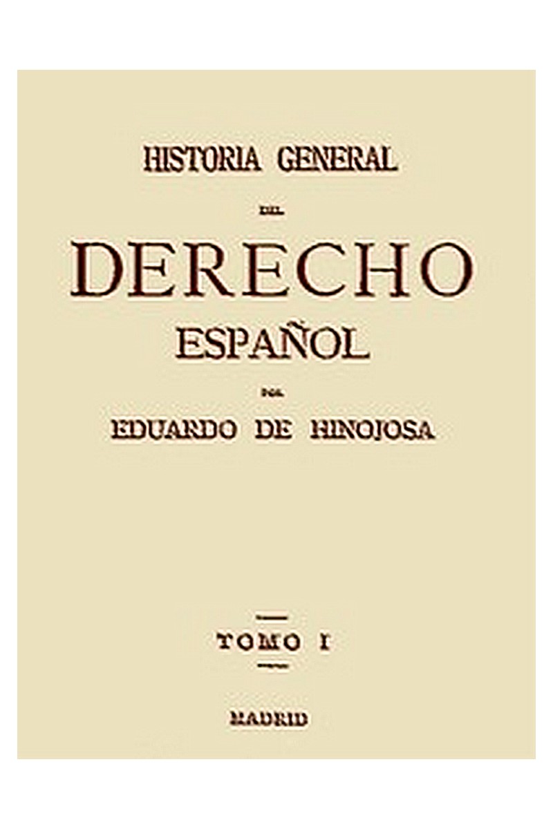 Historia General del Derecho Español, Tomo I