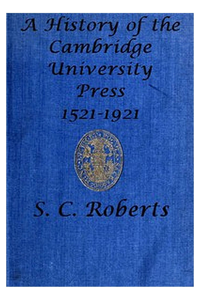 A History of the Cambridge University Press, 1521-1921