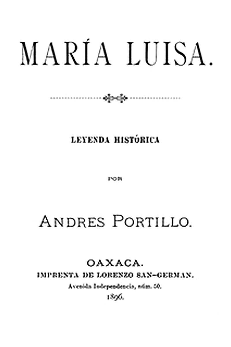 María Luisa, Leyenda Histórica