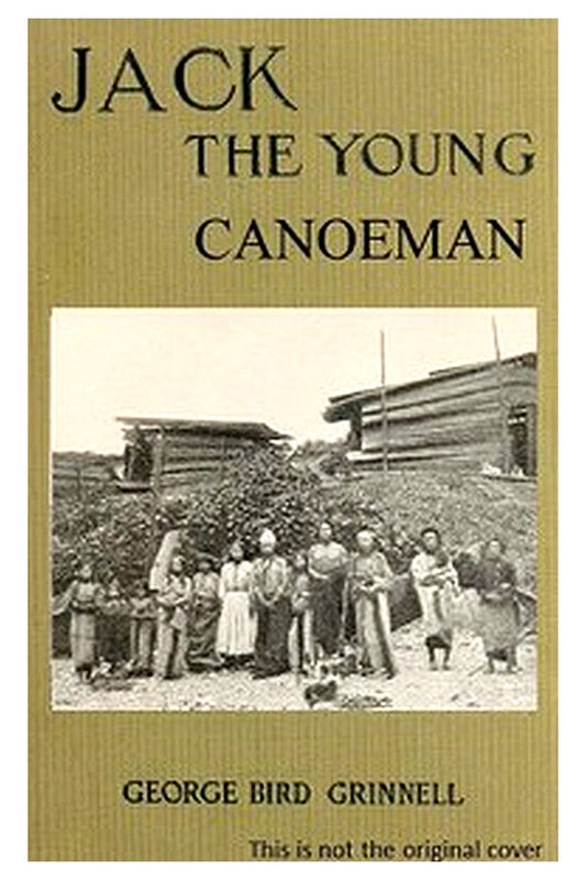 Jack the Young Canoeman: An Eastern Boy's Voyage in a Chinook Canoe