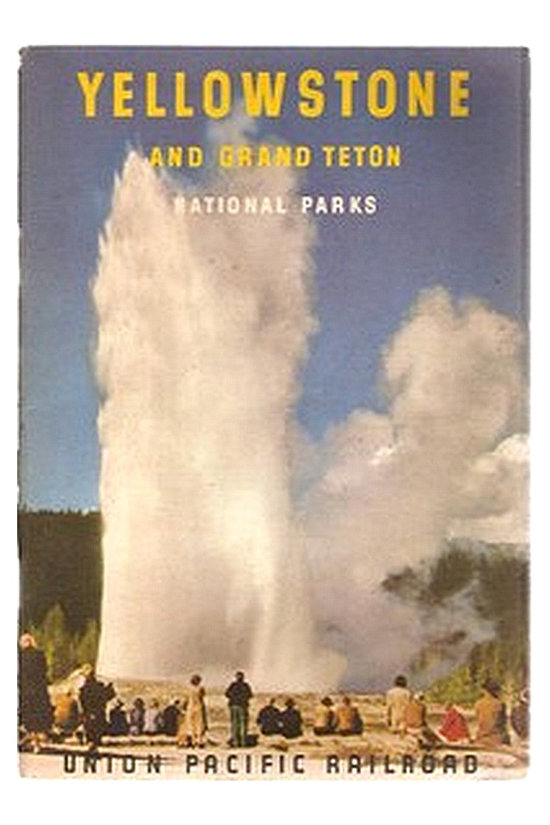 Yellowstone and Grand Teton National Parks