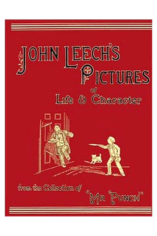 John Leech's Pictures of Life and Character, Vol. 1 (of 3)
