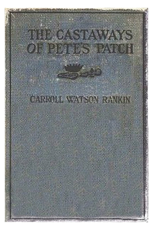 The Castaways of Pete's Patch
