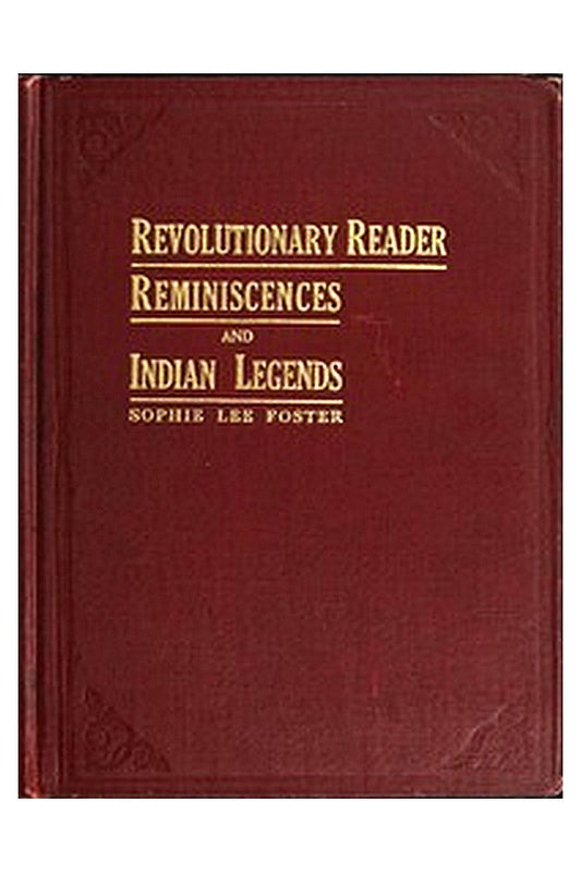 Revolutionary Reader: Reminiscences and Indian Legends